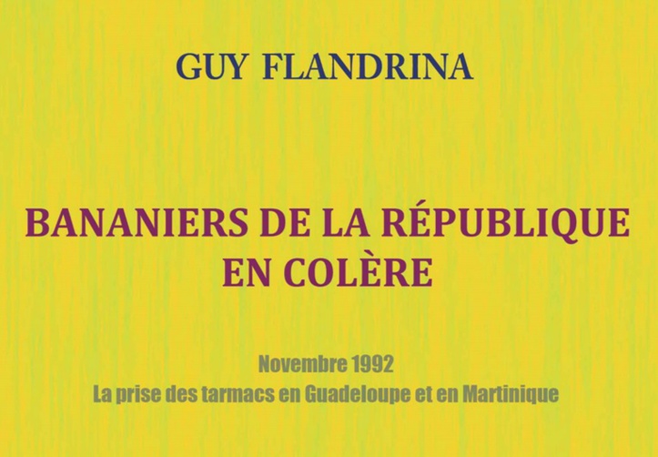 Sortie en librairie de l’ouvrage de Guy FLANDRINA: "Bananiers de la République en colère"