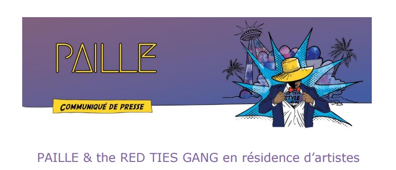 PAILLE & the RED TIES GANG en résidence d’artistes